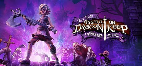 小缇娜强袭龙堡：奇幻之地大冒险/Tiny Tina’s Assault Dragon Keep